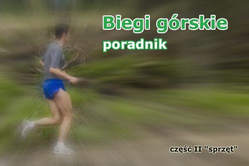 Biegi górskie - poradnik - część II 