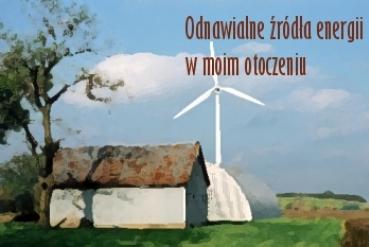 Konkurs fotograficzny - Odnawialne źródła energii w moim otoczeniu Konkurs fotograficzny - Odnawialne źródła energii w moim otoczeniu